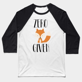 Zero Fox Given Baseball T-Shirt